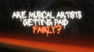 Are Musical Artists Getting Paid Fairly?